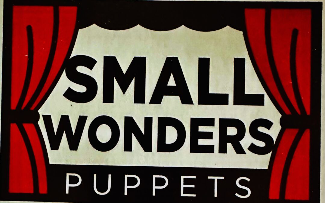 Small Wonders Entertainment/ Puppets